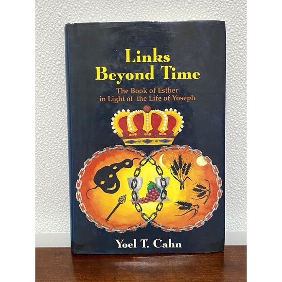 Links Beyond Time: The Book Of Esther In Light Of The Life Of Yoseph by Cahn - Picture 1 of 4